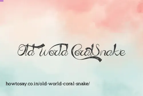 Old World Coral Snake