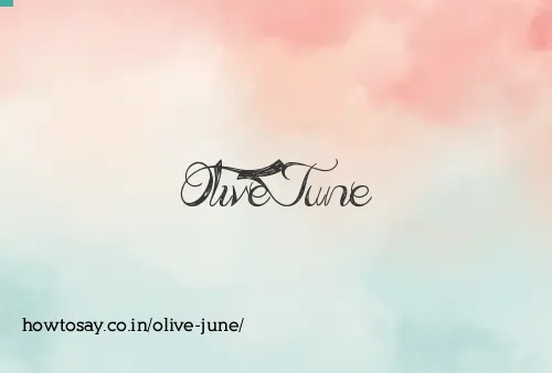 Olive June