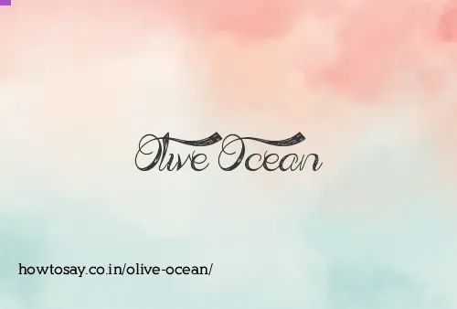 Olive Ocean
