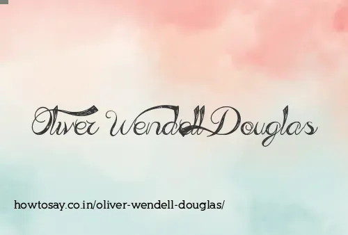 Oliver Wendell Douglas