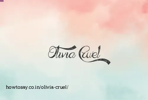 Olivia Cruel