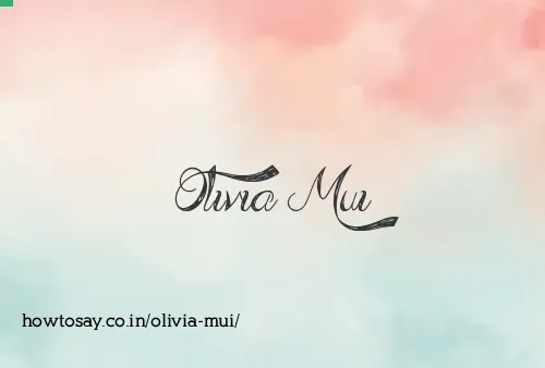 Olivia Mui