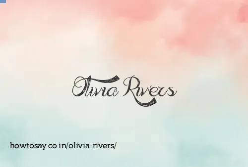 Olivia Rivers