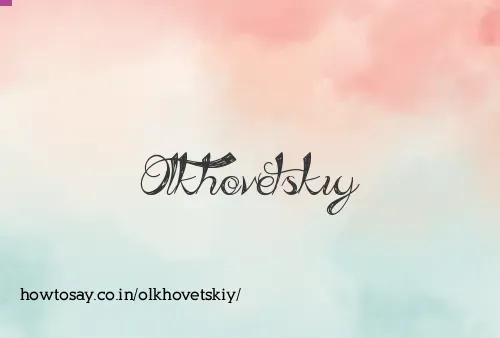 Olkhovetskiy