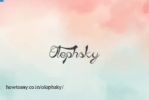 Olophsky