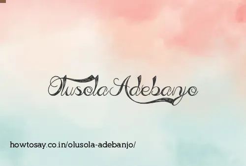 Olusola Adebanjo