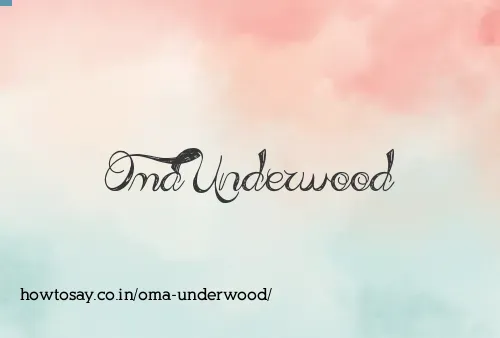 Oma Underwood