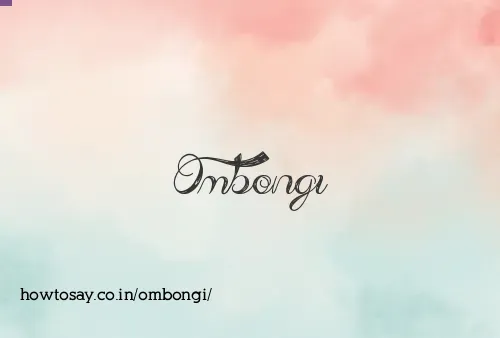 Ombongi