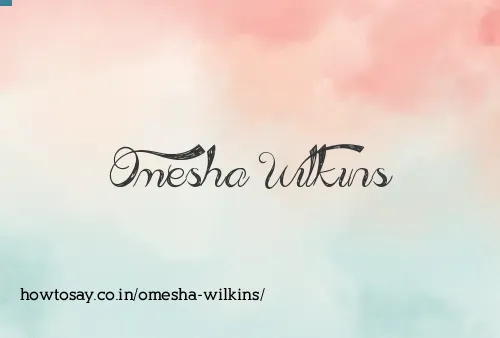 Omesha Wilkins