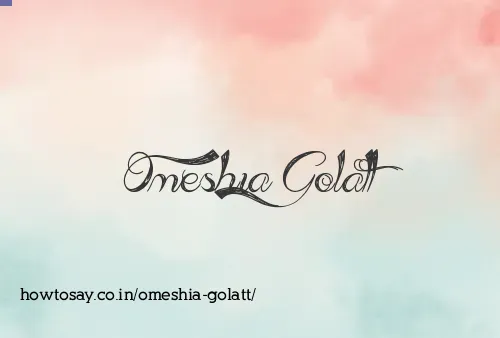 Omeshia Golatt