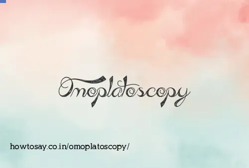 Omoplatoscopy