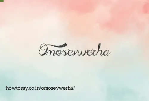 Omosevwerha