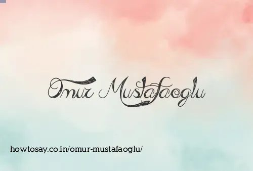 Omur Mustafaoglu