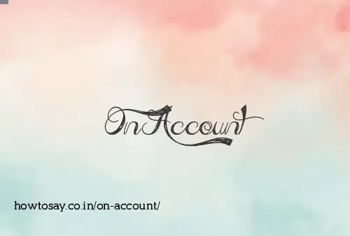 On Account