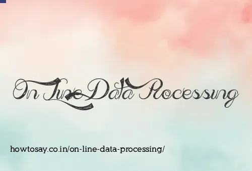 On Line Data Processing
