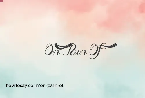 On Pain Of