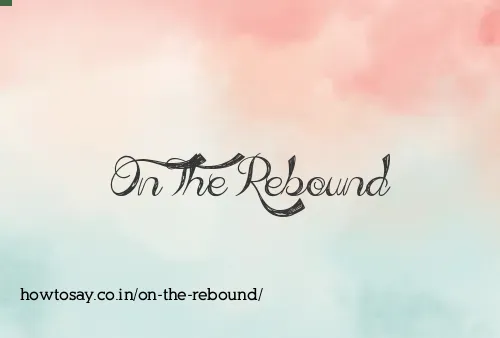 On The Rebound