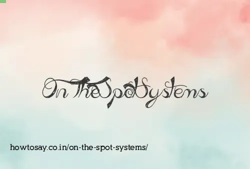 On The Spot Systems