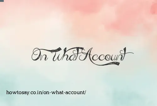On What Account