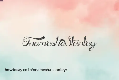 Onamesha Stanley