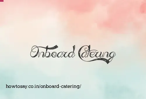 Onboard Catering
