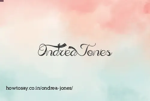Ondrea Jones
