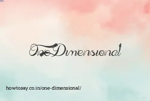 One Dimensional