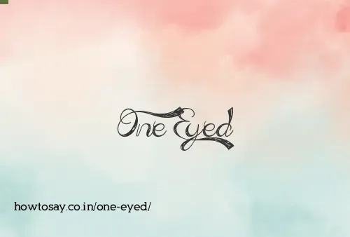 One Eyed