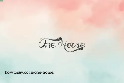One Horse