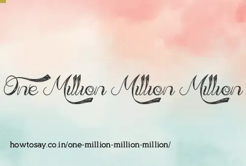 One Million Million Million