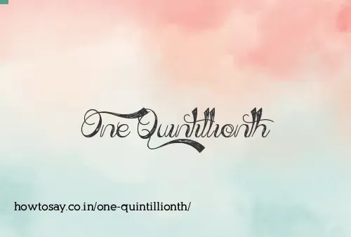 One Quintillionth