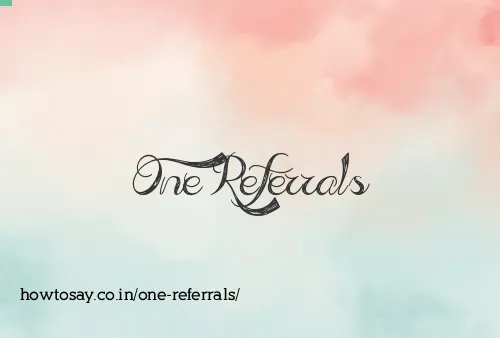 One Referrals
