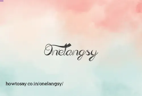 Onelangsy
