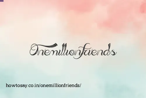 Onemillionfriends