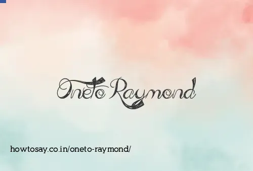 Oneto Raymond
