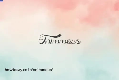Onimmous