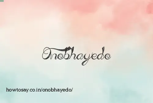 Onobhayedo