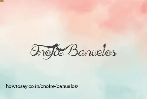 Onofre Banuelos