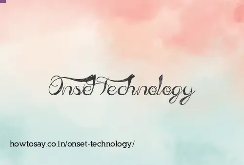 Onset Technology