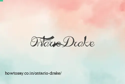 Ontario Drake