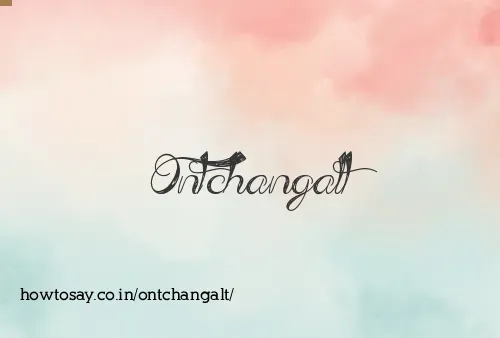 Ontchangalt