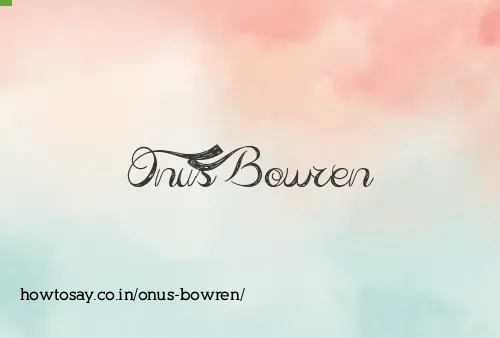 Onus Bowren