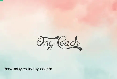 Ony Coach