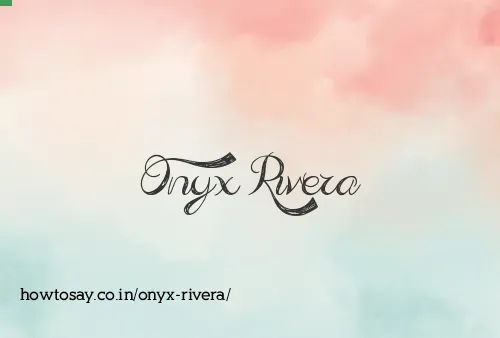 Onyx Rivera