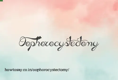 Oophorocystectomy