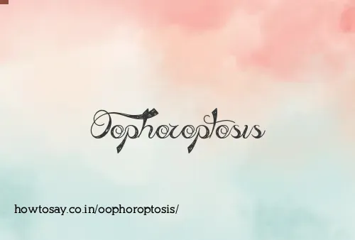 Oophoroptosis