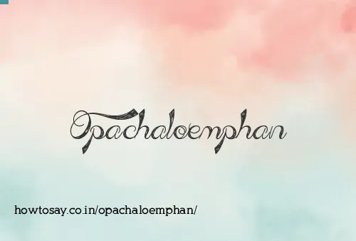 Opachaloemphan