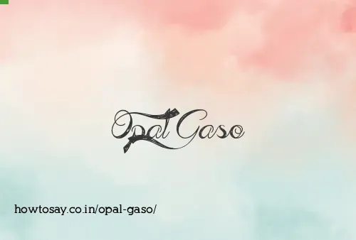 Opal Gaso
