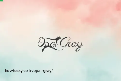 Opal Gray