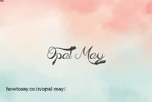 Opal May